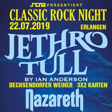 MONTAG EINSENDESCHLUSS: .rcn präsentiert: CLASSIC ROCK NIGHT MIT JETHRO TULL, MO. 22.07.2019, ERLANGEN - DECHSENDORFER WEIHER