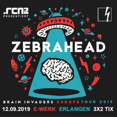 DONNERSTAG EINSENDESCHLUSS: .rcn präsentiert: ZEBRAHEAD, DO. 12.09.2019, ERLANGEN, E-WERK