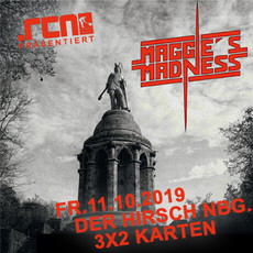 DONNERSTAG EINSENDESCHLUSS: .rcn präsentiert: MAGGIE'S MADNESS, FR. 11.10.2019, NBG. HIRSCH