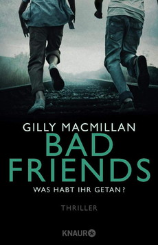.rcn 222 BUCH REZI THRILLER: GILLY MACMILLAN - BAD FRIENDS