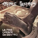.rcn 223 CD Rezi GRINDCORE: CRIPPLE BASTARDS - LA FINE CRESCE DA DENTRO