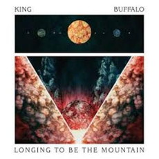 .rcn 223 CD Rezi SPIRITUELL-PSYCHDELIC-ROCK: KING BUFFALO - LONGING TO BE MOUNTAINS