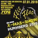 DEMNÄCHST EINSENDESCHLUSS: .rcn präsentiert: FLIC FLAC, VORSTELLUNG DI. 07.01.2019, NÜRNBERG, VOLKSFESTPLATZ