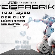 SONNTAG EINSENDESCHLUSS: .rcn präsentiert: EISFABRIK, FR. 10.01.2020, NÜNBERG, DER CULT