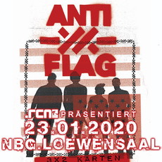 SAMSTAG EINSENDESCHLUSS: .rcn präsentiert: ANTI-FLAG, DO. 23.01.2020, NÜRNBERG - LÖWENSAAL