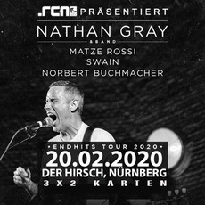 DONNERSTAG EINSENDESCHLUSS: .rcn präsentiert: NATHAN GRAY, DO. 20.02.2020, NÜRNBERG, DER HIRSCH