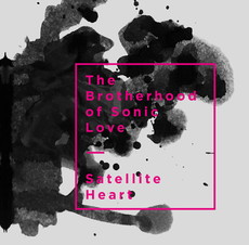 ..rcn 232 CD REZI PSYCHEDELIC ROCK: THE BROTHERHOOD OF SONIC LOVE - SATELLITE HEART