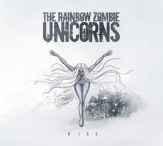 .RCN 240 CD Rezi ROCK: THE RAINBOW ZOMBIE UNICORNS - RISE
