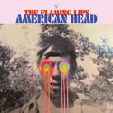 .RCN 241 CD Rezi ALTERNATIVER ELEKTRO-SCHMALZ-POP: THE FLAMING LIPS - AMERICAN HEAD