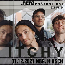 .rcn präsentiert: ITCHY, HIRSCH NÜRNBERG. VERLEGT AUF MITTWOCH, 01.12.2021