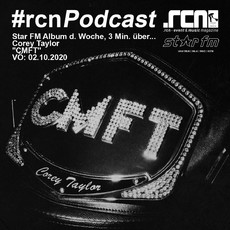 JETZT ONLINE: RCN PODCAST #4 STAR FM ALBUM DER WOCHE COREY TAYLOR (SLIPKNOT)