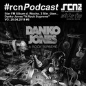 JETZT ONLINE: RCN PODCAST #6 STAR FM ALBUM DER WOCHE DANKO JONES - A ROCK SUPREME