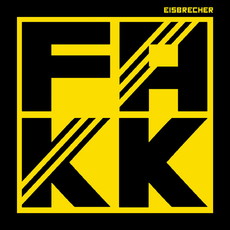 AB HEUTE: VORBOTE VOM NEUEN EISBRECHER ALBUM - DIE SINGLE "FAKK"