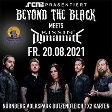 DIENSTAG EINSENDESCHLUSS: .rcn präsentiert: BEYOND THE BLACK MEETS KISSIN' DYNAMITE, FR. 20.08.2021, NBG.STRANDKORB OPEN AIR