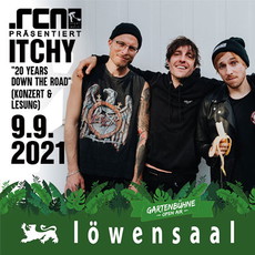 MITTWOCH EINSENDESCHLUSS .rcn präsentiert: ITCHY, DO. 09.09.2021, LÖWENSAAL GARTENBÜHNE