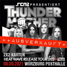 AUSVERKAUFT, KARTEN WURDEN MONTAG AUCH VERLOST! .rcn präsentiert: THUNDERMOTHER, DO. 09.09.2021 WÜ POSTHALLE