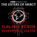 FREITAG MITTAG EINSENDESCHLUSS: .rcn präsentiert: SISTERS OF MERCY, MO. 11.04.2022, FÜRTH, STADTHALLE