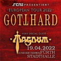 LAST ORDER: .rcn präsentiert: GOTTHARD, MAGNUM, DI. 19.04.2022, FÜ-STADTHALLE EINSENDESCHLUSS...