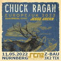 MONTAG, 09.05.2022 EINSENDESCHLUSS: .rcn präsentiert: CHUCK RAGAN, MI. 11.05.2022,NÜRNBERG Z-BAU