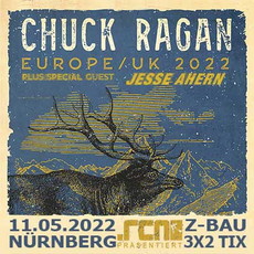 MONTAG, 09.05.2022 EINSENDESCHLUSS: .rcn präsentiert: CHUCK RAGAN, MI. 11.05.2022,NÜRNBERG Z-BAU