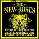 HEUTE EINSENDESCHLUSS .rcn präsentiert: THE NEW ROSES, FR. 20.05.2022, WÜ-POSTHALLE