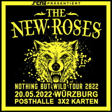 HEUTE EINSENDESCHLUSS .rcn präsentiert: THE NEW ROSES, FR. 20.05.2022, WÜ-POSTHALLE