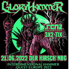 MORGEN, DIENSTAG EINSENDESCHLUSS: .rcn präsentiert GLORYHAMMER, DI. 21.06.2022 HIRSCH NBG.