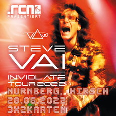 MORGEN (21.06.) EINSENDESCHLUSS: .rcn präsentiert STEVE VAI, DI. 28.06.2022 NÜRNBERG HIRSCH