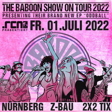 MORGEN, DIENSTAG; EINSENDESCHLUSS: .rcn präsentiert: THE BABOON SHOW, FR. 01.07.2022, Z-BAU NÜRNBERG