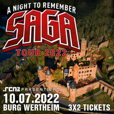 DONNERSTAG EINSENDESCHLUSS: .rcn präsentiert: SAGA, SO. 10.07.2022, 97877 BURG WERTHEIM