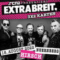DIENSTAG EINSENDESCHLUSS: .rcn präsentiert: EXTRABREIT, DO. 18.08.2022, NÜRNBERG, DER HIRSCH