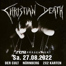 SONNTAG EINSENDESCHLUSS: .rcn präsentiert: CHRISTIAN DEATH, SA. 27.08.2022, NÜRNBERG - DER CULT