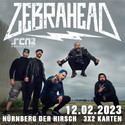 NEUE VERLOSUNG: .rcn präsentiert: ZEBRAHEAD, SO. 12.02.2023, DER HIRSCH NÜRNBERG