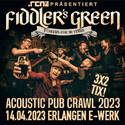NEUER, VIERTER TERMIN PLUS VERLOSUNG: .rcn präsentiert FIDDLER'S GREEN, FR. 14.04.2023, ERLANGEN - E-WERK