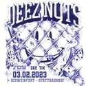 MORGEN EINSENDESCHLUSS: .rcn präsentiert: DEEZ NUTS, FR. 03.02.2023, SCHWEINFURT, STATTBAHNHOF