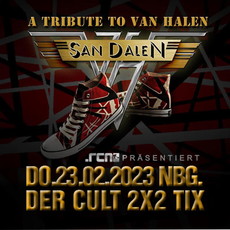 SONNTAG EINSENDESCHLUSS: .rcn präsentiert: SAN DALEN - A TRIBUTE TO VAN HALEN, DO. 23.02.2023, NBG., DER CULT