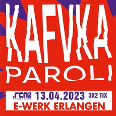 SAMSTAG EINSENDESCHLUSS: .rcn präsentiert: KAFVKA, DO. 13.04.2023, ERLANGEN, E-WERK