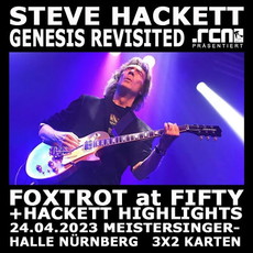 DONNERSTAG EINSENDESCHLUSS: .rcn präsentiert: STEVE HACKETT, MO. 24.04.2023, MEISTERSINGERHALLE NÜRNBERG