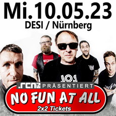 SAMSTAG EINSENDESCHLUSS: .rcn präsentiert: NO FUN AT ALL, MI. 10.05.2023, NÜRNBERG, DESI