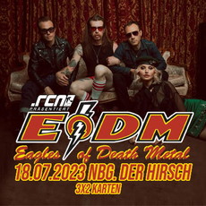 MONTAG NACHMITTAG EINSENDESCHLUSS: .rcn präsentiert: EAGLES OF DEATH METAL, DI. 18.07.2023, NÜRNBERG, HIRSCH