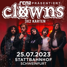 NEUE VERLOSUNG: .rcn Magazin präsentiert: CLOWNS, DI. 25.07.2023, SCHWEINFURT, STATTI