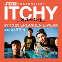 DIENSTAG EINSENDESCHLUSS: .rcn Magazin präsentiert ITCHY, FR. 27.10.2024, ERLANGEN, E-WERK