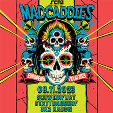 DEMNÄCHST LIVE: .rcn Magazin präsentiert MAD CADDIES, MI. 08.11.2024, SCHWEINFURT STATTI