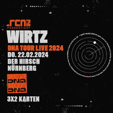 Neue Qualitätsmusik Verlosung: .rcn präsentiert Wirtz, Do. 22.02.2024, Nürnberg, Der Hirsch
