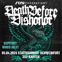 Dienstag Einsendeschluss: .rcn präsentiert Death Before Dishonor, Fr. 05.04.2024, Schweinfurt, Stattbahnhof