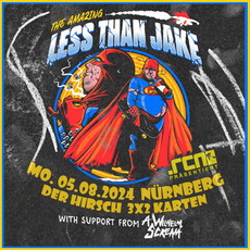 Dienstag Einsendeschluss für gute Laune Punkrock: .rcn präsentiert LESS THAN JAKE, Mo. 05.08.2024, Nürnberg, Hirsch