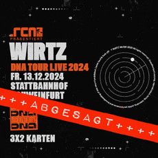 Tour leider abgesagt: WIRTZ, Freitag, 13.12.2024, Schweinfurt, Stattbahnhof großer Saal fällt aus.