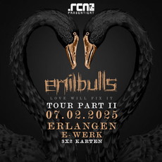 Ganz neu bei unseren Verlosungen: .rcn präsentiert EMIL BULLS, Fr. 07.02.2025, Erlangen, E-Werk