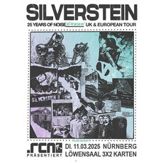 Samstag Einsendeschluss: .rcn präsentiert: SILVERSTEIN, Di. 11.03.2025, Nbg., Löwensaal