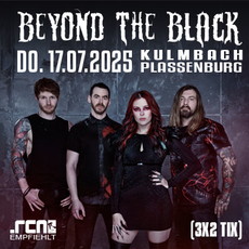 Neue Verlosung: .rcn präsentiert BEYOND THE BLACK, Do. 17.07.2025, Kulmbach, PLASSENBURG